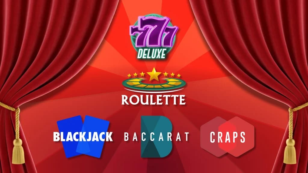 Between parted red curtains, game logos for: 777 Deluxe, blackjack, baccarat, craps, and roulette, are displayed in color. 