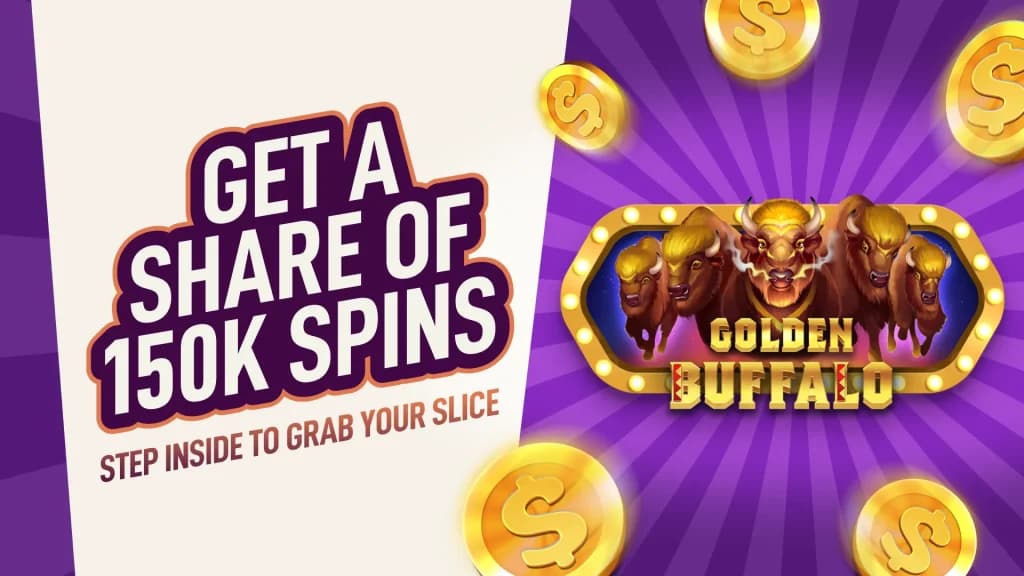 golden buffalo in text with 3 buffalos on a purple background with "get a share of 150k spins" in text