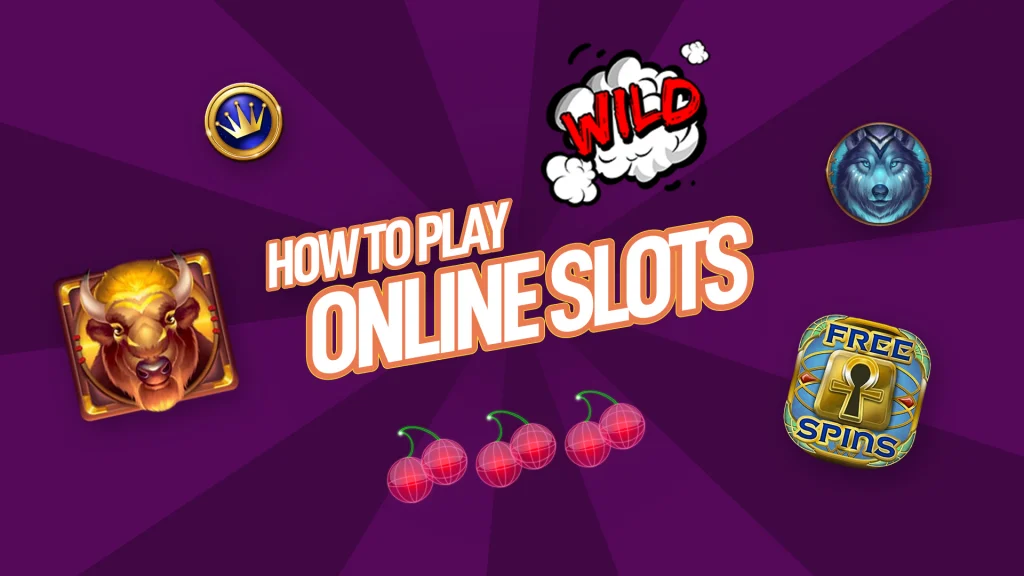 On a dark purple background, text in the middle says “How to Play Online Slots.” On all sides we see a buffalo, a crown, a puff of smoke that says ‘Wild,’, a key hole that says ‘Free Spins,’ a wolf, and three bundles of cherries.