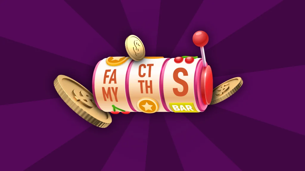 A one-payline slot machine with three gold coins surrounding it is in the center of a dark purple image. The three reels on the slot machine read, “FACTS MYTHS.”