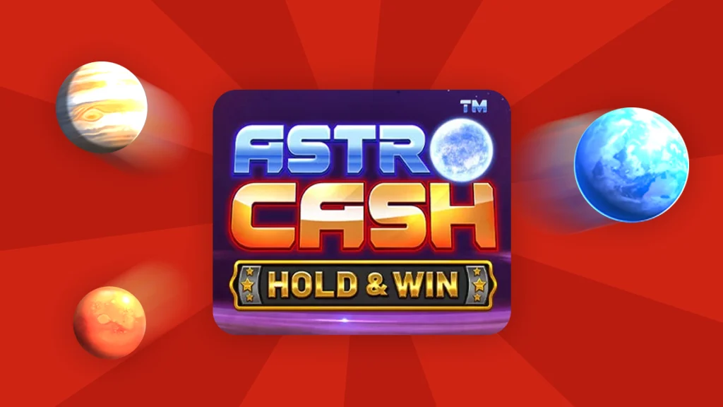 The words “Astro Cash Hold & Win” are displayed over a red background with planets hovering on either side.