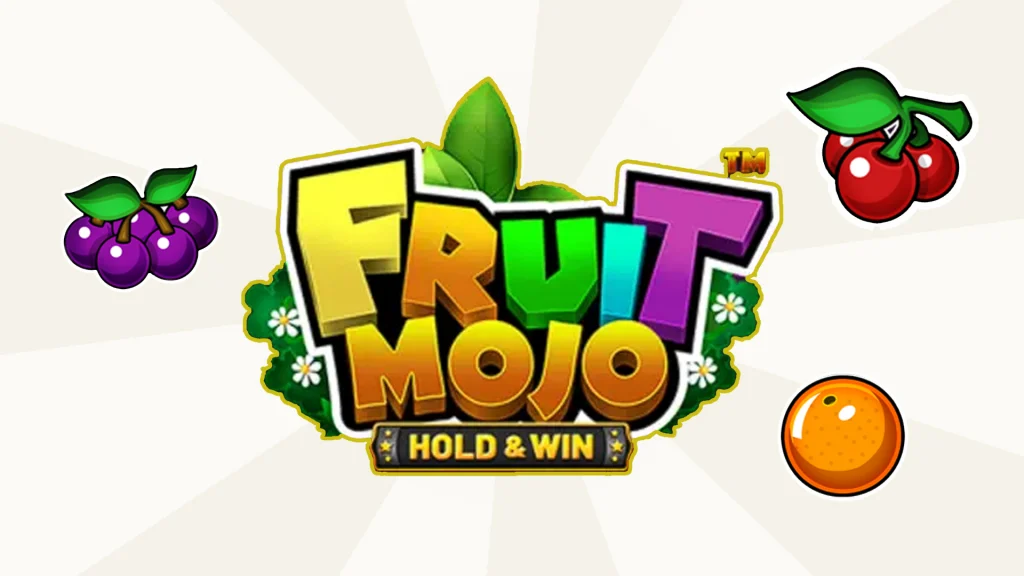 Text says ‘Fruit Mojo Hold & Win’ in front of a green wreath with flowers. Grapes, cherries, and an orange are on the top and bottom.  