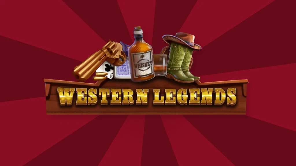 On a dark red image, there’s an old wooden sign that shows the text “Western Legends.” Above it is a bottle of whiskey, cowboy boots and cowboy hat, a pistol, a deck of cards, and whiskey neat in a glass. 