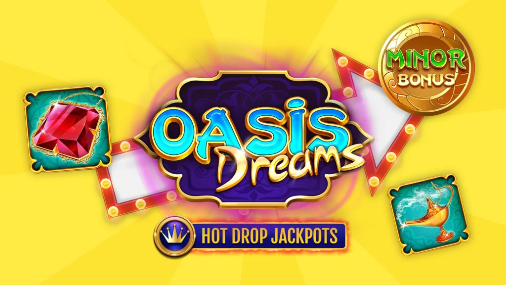 With a bright yellow background, the game name, “Oasis Dreams Hot Drop Jackpots,” is displayed in the center, with various slot symbols from the game surrounding it. 