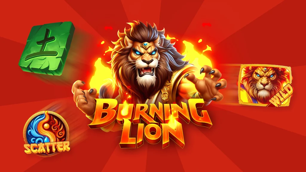 A ferocious lion is licked by yellow flames above text that says, “Burning Lion.” Surrounding it on a red image is a Chinese symbol, a yin-yang scatter, and a lion wild symbol. 