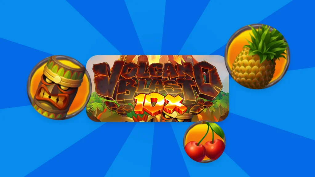 On a blue background, a totem pole, bundle of cherries, and pineapple surround fiery text that says, “Volcano Blast 10x” over a jungle on fire. 